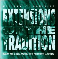William C. Banfield: Extensions Of The Tradition von Various Artists