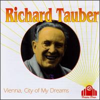 Vienna, City Of My Dreams von Richard Tauber