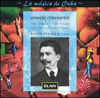 Ignacio Cervantes: The Danzas For Piano von Ruben Pelaez