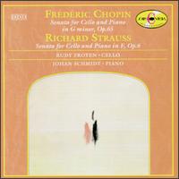 Chopin: Sonata for Cello and Piano in G minor Op. 65; Richard Strauss: Sonata for Cello and Piano in F Op. 6 von Rudy Froyen