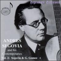 Segovia & His Contemporaries, Volume 2 von Andrés Segovia