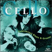 Cello: Subliminal Blues & Greens von Cello