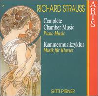 Richard Strauss: Complete Chamber Music, Vol. 7 von Gitti Pirner