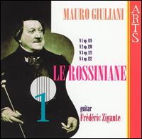 Mauro Giuliani: Le Rossiniane, Vol. 1 von Frederic Zigante