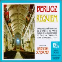 Hector Berlioz: Requiem, Grande Messe Des Morts, Op. 5 von Hermann Scherchen