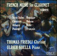 French Music For Clarinet von Thomas Friedli