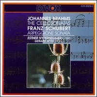 Brahms: The Cello Sonatas; Schubert: Arpeggione Sonata von Esther Nyffenegger
