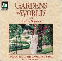 Music From "Gardens Of The World With Audrey Hepburn" von Various Artists