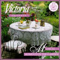 Victoria Presents Musical Moments In The Garden von Various Artists