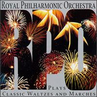 The Royal Philharmonic Orchestra Plays Classic Waltzes And Marches von Royal Philharmonic Orchestra