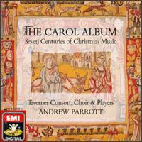 The Carol Album, Seven Centuries Of Christmas Music von Taverner Consort Choir & Players