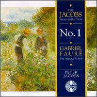 Gabriel Fauré: The Middle Years von Peter Jacobs