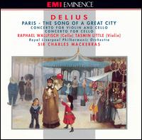 Frederic Delius: Paris, The Song of a Great City; Concerto for Violin and Cello; Concerto for Cello von Raphael Wallfisch