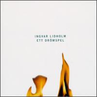 Ingvar Lidholm: Ett Drömspel von Various Artists