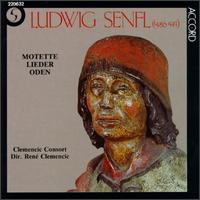 Ludwig Senfl: Motette, Lieder, Oden von René Clemencic