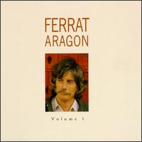 Ferrat Aragon, Volume I von Ferrat Aragon
