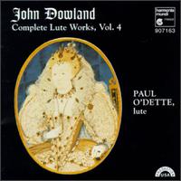 Dowland: Complete Works for Lute, Vol. 4 von Paul O'Dette