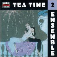 Tea Time Ensemble, Vol. 2 von Various Artists