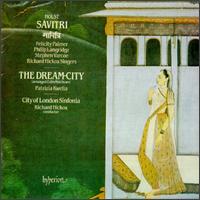 Holst: Savitri/The Dream City von Richard Hickox