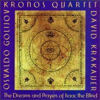 The Dream and Prayers of Isaac the Blind von Kronos Quartet