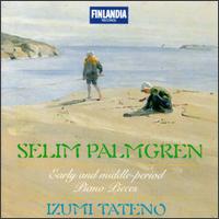 Selim Palmgren: Early And Middle-Period Piano Pieces von Izumi Tateno