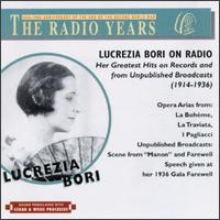 Lucrezia Bori On Radio - Her Greatest Hits On Records And From Unpublished Broadcasts (1910-36) von Lucrezia Bori