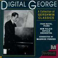 Digital George: A Collection Of Gershwin Classics von Ivan Davis