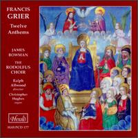 Francis Grier: Twelve Anthems von James Bowman