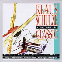 Klaus Schulze Goes Classic von Klaus Schulze