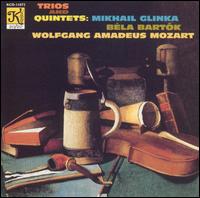 Glinka, Bartok & Mozart: Trios and Quintets von Various Artists