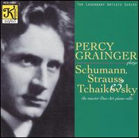Percy Grainger: Schumann, Strauss & Tchaikovsky von Percy Grainger