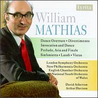 Mathias: Dance Overture, Op. 16; Divertimento/Op.25/Sinfonietta, Op.34; Laudi, Op. 62; Vistas, Op. 69 von Various Artists
