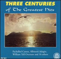 Three Centuries of the Greatest Hits von Various Artists