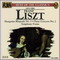 Franz Liszt: Hungarian Rhapsody No. 5/Piano Concerto No. 2/Symphonic Poems von Various Artists