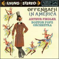 Offenbach in America von Arthur Fiedler