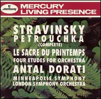 Stravinsky: Petrouchka (Complete); Le Sacre du Printemps von Antal Dorati