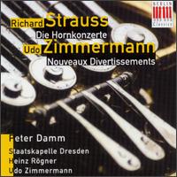 Strauss: Concertos For Horn And Orchestra/Zimmermann: Nouveaux Divertissements von Various Artists