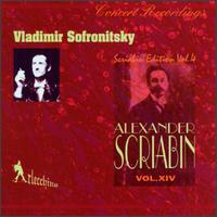 Scriabin: Vol.XIV, Edition Vol.4 von Vladimir Sofronitsky
