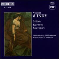 Vincent d'Indy: Médée; Karadec; Souvenirs von Various Artists