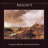 Adagio, Vol. 1: A Special Collection of Orchestral Classics von Various Artists