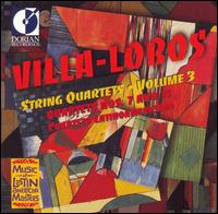 Villa-Lobos String Quartet, Vol. 3 von Cuarteto LatinoAmericano
