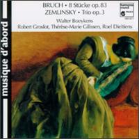 Bruch: Eicht Pieces, Op.83/Zemlinsky: Trio, Op.3 von Various Artists
