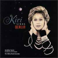 Kiri Sings Berlin von Kiri Te Kanawa