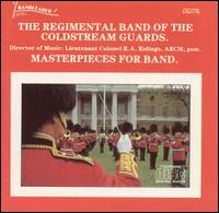 Masterpieces for Band von Regimental Band of the Coldstream Guards
