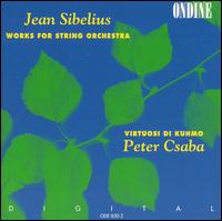 Jean Sibelius: Works for String Orchestra von Peter Csaba