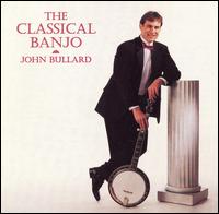 The Classical Banjo von John Bullard