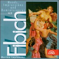 Fibich: Moods, Impressions And Reminiscences, Op.47, Vol. 7 von Marian Lapsansky