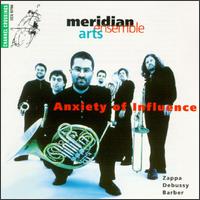 Anxiety of Influence von Meridian Arts Ensemble