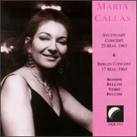 Stuttgart Concert (23 May, 1963) & Berlin Concert (17 May, 1963) von Maria Callas