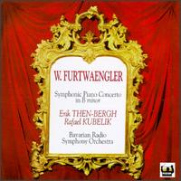 Furtwängler: Conerto Symphonic for Piano and Orchestra in B minor von Various Artists